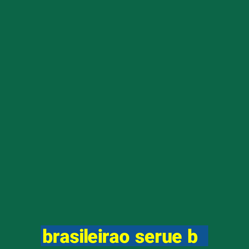 brasileirao serue b